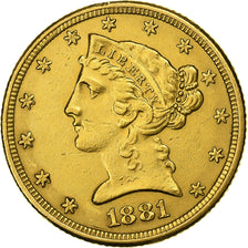 États-Unis, $5, Half Eagle, Coronet Head, 1881, U.S. Mint, Or, TTB+, KM:101