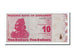 Biljet, Zimbabwe, 10 Dollars, 2009, 2009-02-02, NIEUW