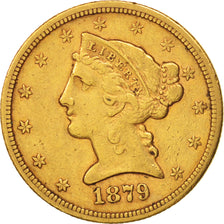 États-Unis, Coronet Head, $5, Half Eagle, 1879, U.S. Mint, San Francisco, TTB