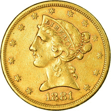 Moneta, USA, Coronet Head, $5, Half Eagle, 1881, San Francisco, EF(40-45)